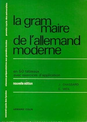 La grammaire de l'allemand moderne. Nouvelle ?dition - Jean Chassard