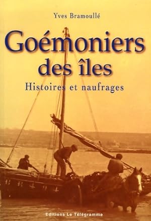 Go moniers des  les : Histoires et naufrages - Yves Bramoull 