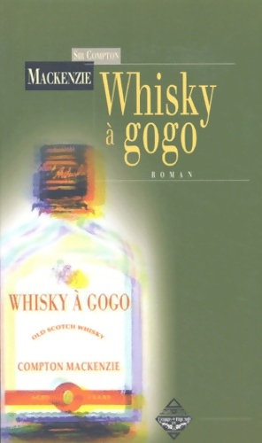 Whisky ? gogo - Compton MacKenzie