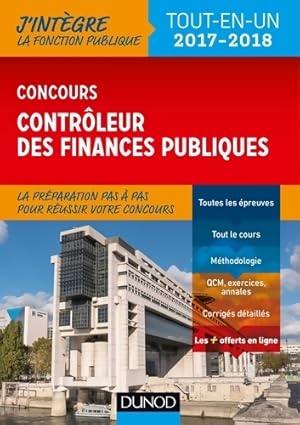 Concours contr?leur des finances publiques - tout-en-un - 2017-2018 : Tout-en-un - 2017-2018 (201...