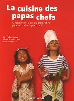 La Cuisine des Papas-Chefs - St?phane Brasca