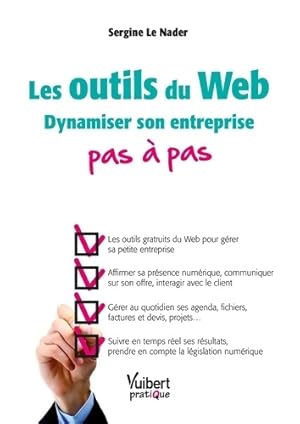 Les outils du Web pas ? pas : Dynamiser son entreprise - Sergine Le Nader