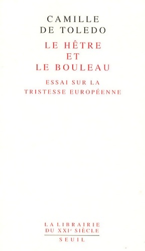 Le H tre et le bouleau Essai sur la tristesse europ enne / L'Utopie linguistique ou la p dagogie ...