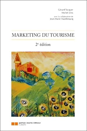 Marketing du tourisme 2e ?dition - Michel Zins