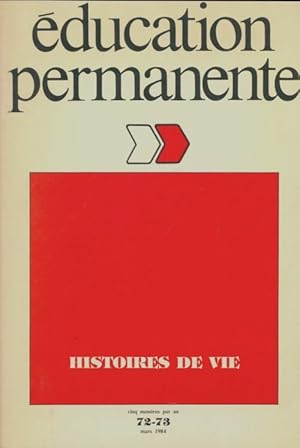  ducation permanente n 72-73 : Histoires de vie - Collectif