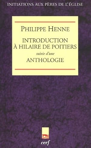 Introduction ? Hilaire de Poitiers - Philippe Henne