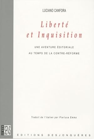 Libert? et Inquisition - Luciano Canfora