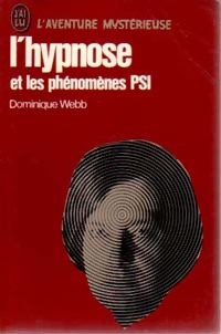 L'hypnose et les ph nom nes psi - Dominique Webb