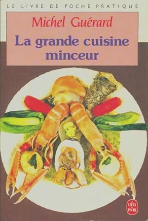 La grande cuisine minceur - Michel Gu?rard