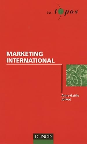 Marketing international - Anne-Ga?lle Jolivot