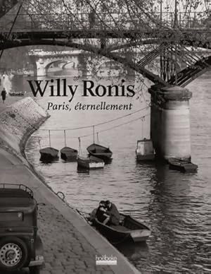 Image du vendeur pour Paris ETERNELLEMENT - Willy Ronis mis en vente par Book Hmisphres