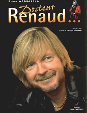 Docteur renaud - Alain Wodrascka