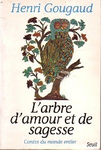 L'arbre d'amour et de sagesse - Henri Gougaud
