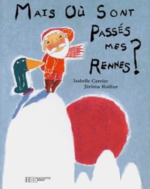 Immagine del venditore per Mais o? sont pass?s mes rennes ? - Isabelle Carrier venduto da Book Hmisphres