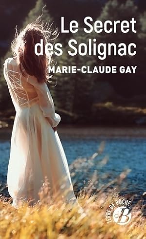Le Secret des Solignac - Marie-Claude Gay
