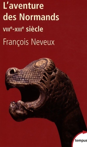 L'aventure des normands VIIIe-XIIIe si cle - Fran ois Neveux