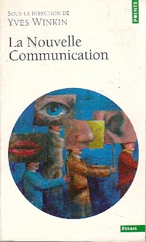 La nouvelle communication - Collectif