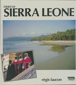 Objectif Sierra Leone - R?gis Faucon