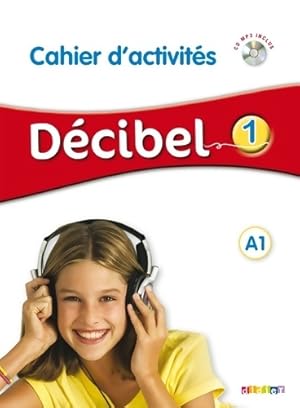 D?cibel 1 niv. A1 - Cahier + CD mp3 - M. Butzbach