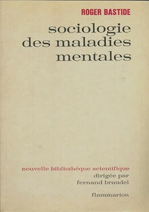 Sociologie des maladies mentales - Roger Bastide