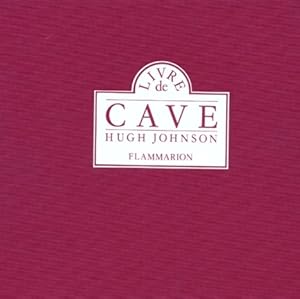 Le livre de cave - Hugh Johnson