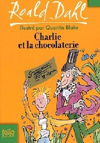 Charlie et la chocolaterie - Roald Dahl