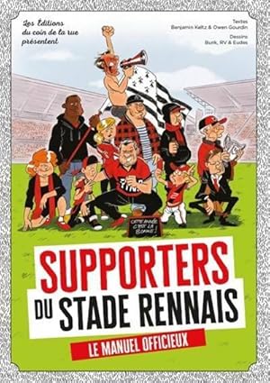 Supporters du Stade Rennais, le manuel officiaux - Benjamin Keltz