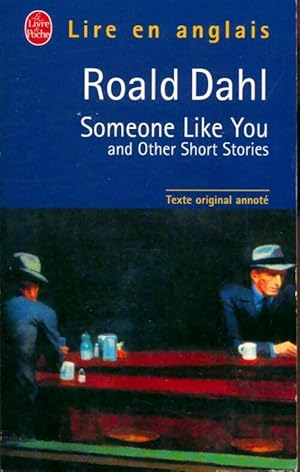 Someone like you and other shorts stories - Roald Dahl