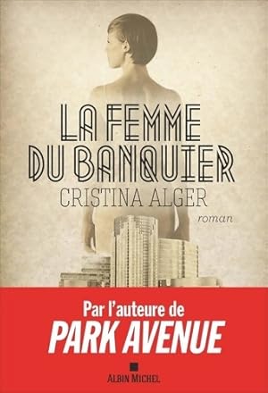 La Femme du banquier - Cristina Alger