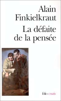 Seller image for La d?faite de la pens?e - Alain Finkielkraut for sale by Book Hmisphres