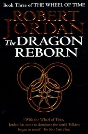 The wheel of time book 3 : The dragon reborn - Robert R. Jordan