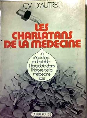Bild des Verkufers fr Les charlatans de la m?decine - C.V. D'Autrec zum Verkauf von Book Hmisphres
