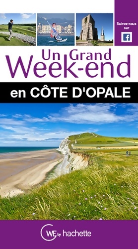 Guide Un Grand Week-end en C?te d'Opale - Collectif
