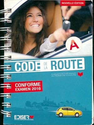 Code la route conforme examen 2016 - Collectif