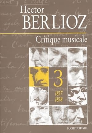 CRITIQUE MUSICALE 1837 1838 T3 - Hector Berlioz