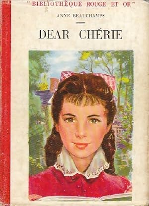 Image du vendeur pour Dear ch?rie - Anne Beauchamps mis en vente par Book Hmisphres
