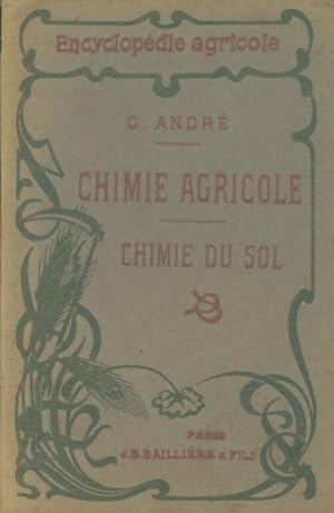 Chimie agricole Tome II : Chimie du sol - Gustave Andr?