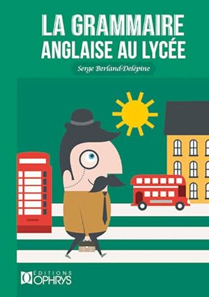 Grammaire anglaise au lyc e - Serge Berland-del pine