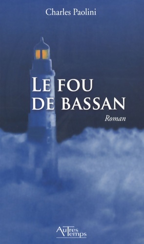 Le Fou de Bassan - Charles Paolini