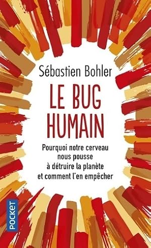 Le bug humain - S?bastien Bohler