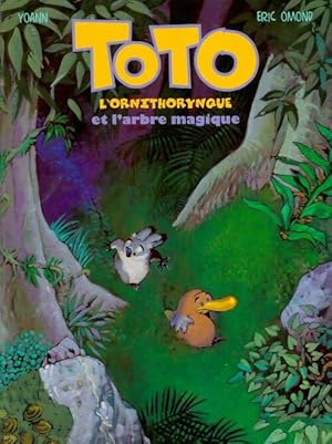 Toto l'ornithorynque et l'arbre magique - Eric Omond