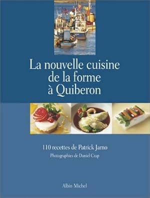 La nouvelle cuisine de la forme ? Quiberon - Patrick Jarno