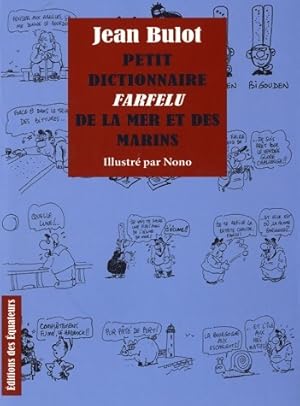 Petit dictionnaire farfelu de la mer et du marin - Jean Bulot