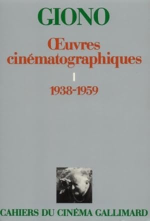 Oeuvres cin?matographiques Tome I : 1938-1959 - Jean Giono