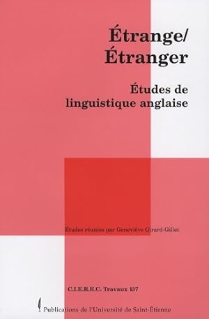 Etrange/Etranger :  tudes de linguistique anglaise - Genevi ve Girard-Gillet
