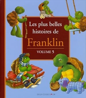 Les plus belles histoires de franklin - vol 5 - Paulette Bourgeois