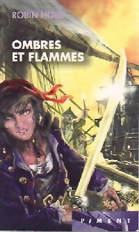 Les aventuriers de la mer Tome VIII : Ombres et flammes - Robin Hobb