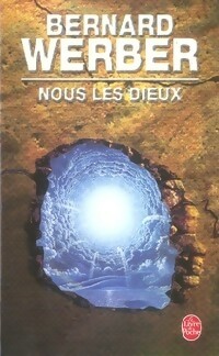 Nous les Dieux - Bernard Werber