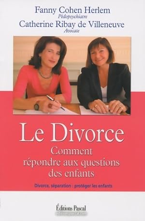 DIVORCE COMMENT REPONDRE AUX QUESTIONS DES ENFANTS - Fanny Cohen Herlem
