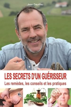 Les secrets d'un gu?risseur - Jean Daurillac